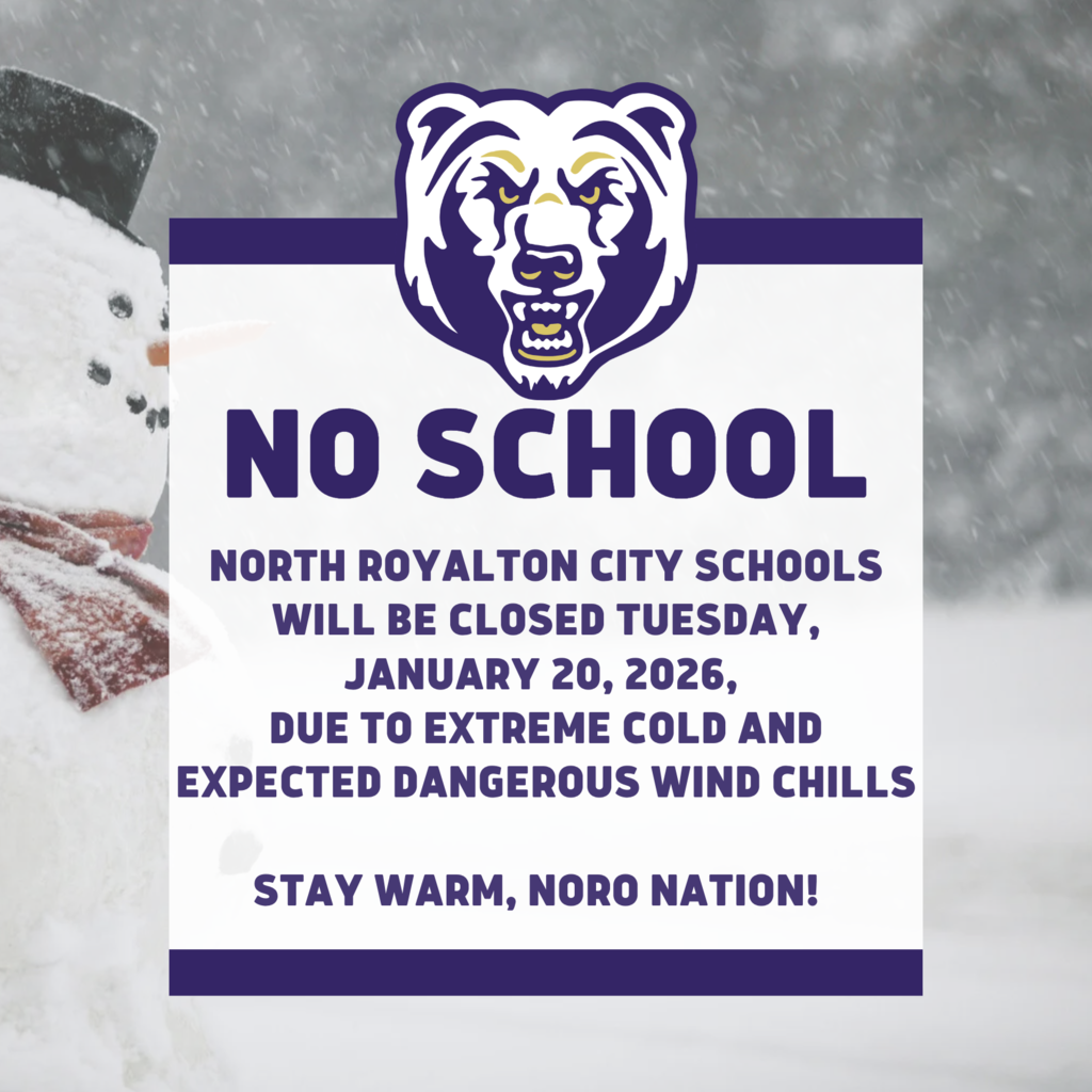 No school on Tuesday, January 20, 2026 because of extreme cold temperatures and windchill factor