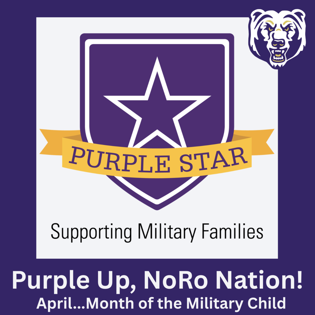 💜 Purple Up, NoRo Nation! 💜 April is the Month of the Military Child, a time to recognize the strength, resilience, and sacrifice of our students from military families.  We are proud to support and celebrate our Purple Star students every day—thank you for your courage and commitment.