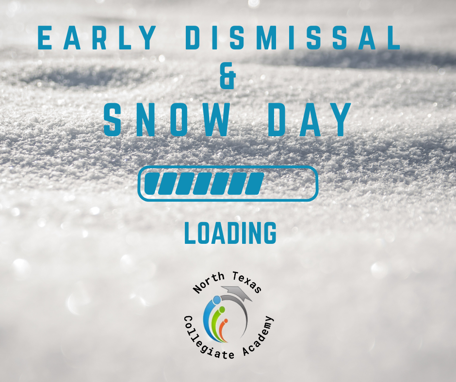 Early Dismissal & Snow Day