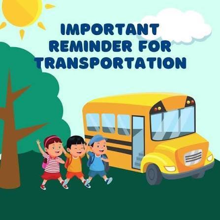 Important Reminder for Transportation