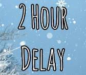 2 Hour Delay January 29, 2026