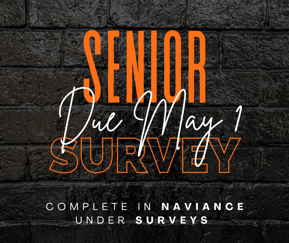 Senior Survey - Due May 1 - Complete in Naviance under Surveys