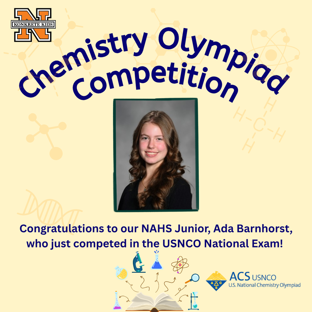 Chemistry Olympiad Competition - Congratulations to our NAHS Junior, Ada Barnhorst, who just competed in the USNCO National Exam! 