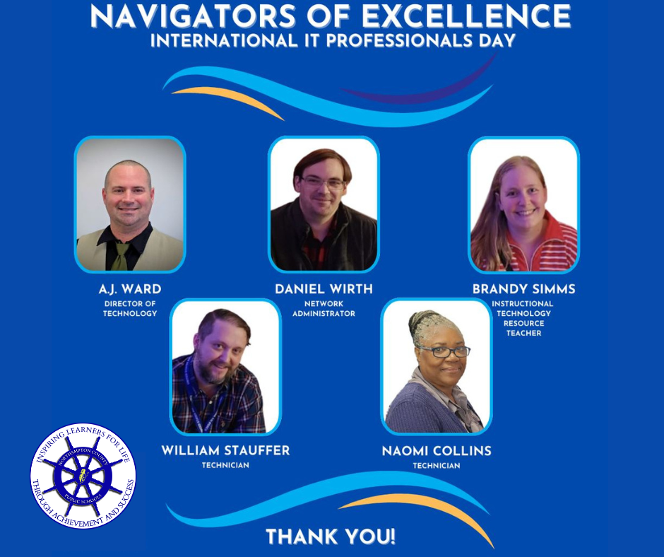 A blue graphic celebrating "Navigators of Excellence" International IT Professionals Day. It features five framed headshots of team members, each with their name and title: A.J. Ward, Director of Technology; Daniel Wirth, Network Administrator; Brandy Simms, Instructional Technology Resource Teacher; William Stauffer, Technician; and Naomi Collins, Technician. The school logo is in the bottom left corner, and the bottom of the graphic says, "THANK YOU!"