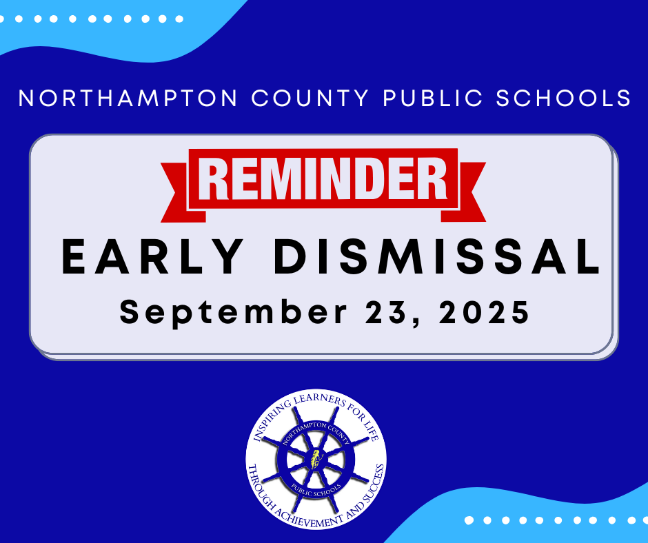 A blue and white graphic from Northampton County Public Schools. The graphic has a white banner in the center with a red ribbon that says "REMINDER." Below that, the text states "EARLY DISMISSAL" for "September 23, 2025." The Northampton County Public Schools logo is at the bottom of the graphic.