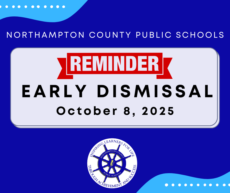 A deep blue graphic for Northampton County Public Schools with light blue wave accents and the school logo at the bottom. A large, central white sign graphic features a red banner with the word REMINDER. The text clearly announces an EARLY DISMISSAL date of October 8, 2025.