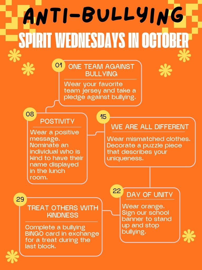 A bold, orange, and yellow graphic promoting Anti-Bullying Spirit Wednesdays in October for NMS and NHS. The background features a yellow pixelated border and orange flower-like graphics. The flyer lists five themed Wednesdays with their corresponding dates and activity descriptions: October 1 (One Team Against Bullying): Wear your favorite team jersey and take a pledge. October 8 (Postivity): Wear a positive message. Nominate a kind individual to have their name displayed in the lunchroom. October 15 (We Are All Different): Wear mismatched clothes. Decorate a puzzle piece that describes your uniqueness. October 22 (Day of Unity): Wear orange. Sign the school banner to stand up and stop bullying. October 29 (Treat Others With Kindness): Complete a bullying BINGO card in exchange for a treat during the last block.