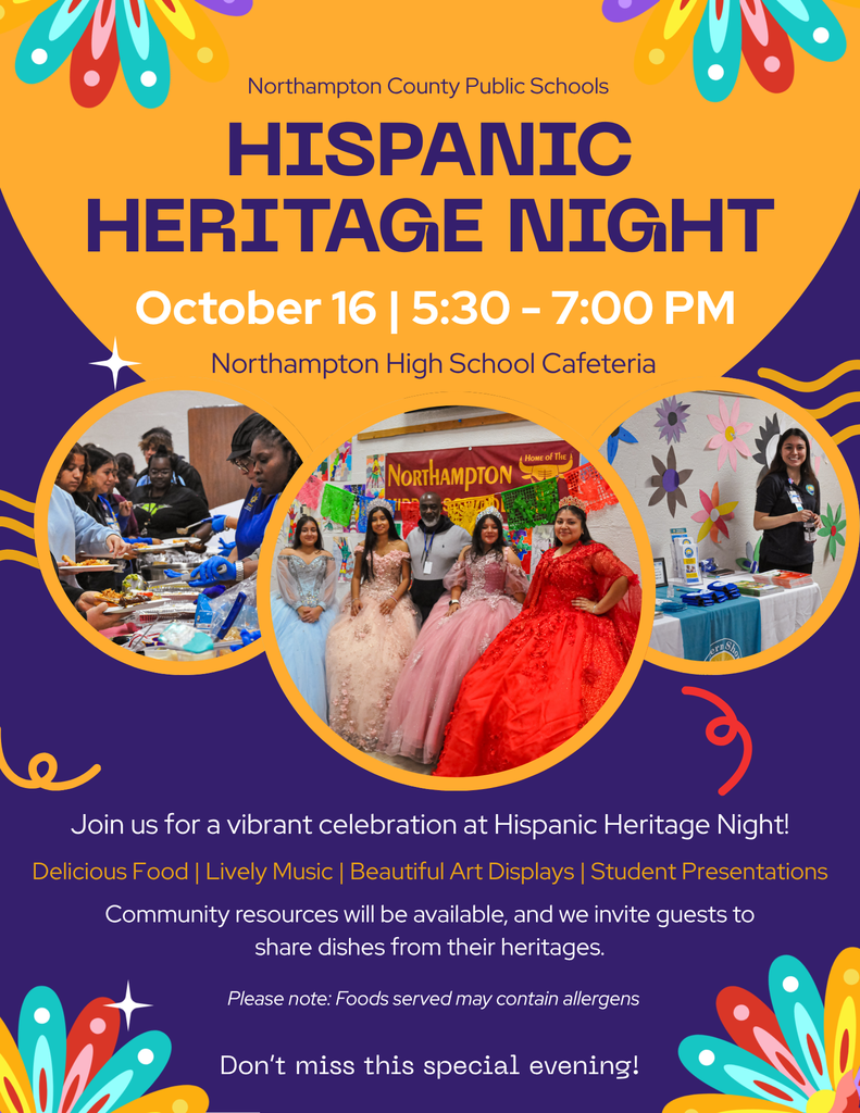 A vibrant orange and dark blue flyer with colorful floral accents for Northampton County Public Schools' Hispanic Heritage Night. The event is October 16 from 5:30 – 7:00 PM at the Northampton High School Cafeteria. The flyer promotes a celebration featuring Delicious Food, Lively Music, Beautiful Art Displays, and Student Presentations. It includes three circular images showing food service, young women in ornate dresses, and a resource table. Guests are invited to share dishes from their heritages.