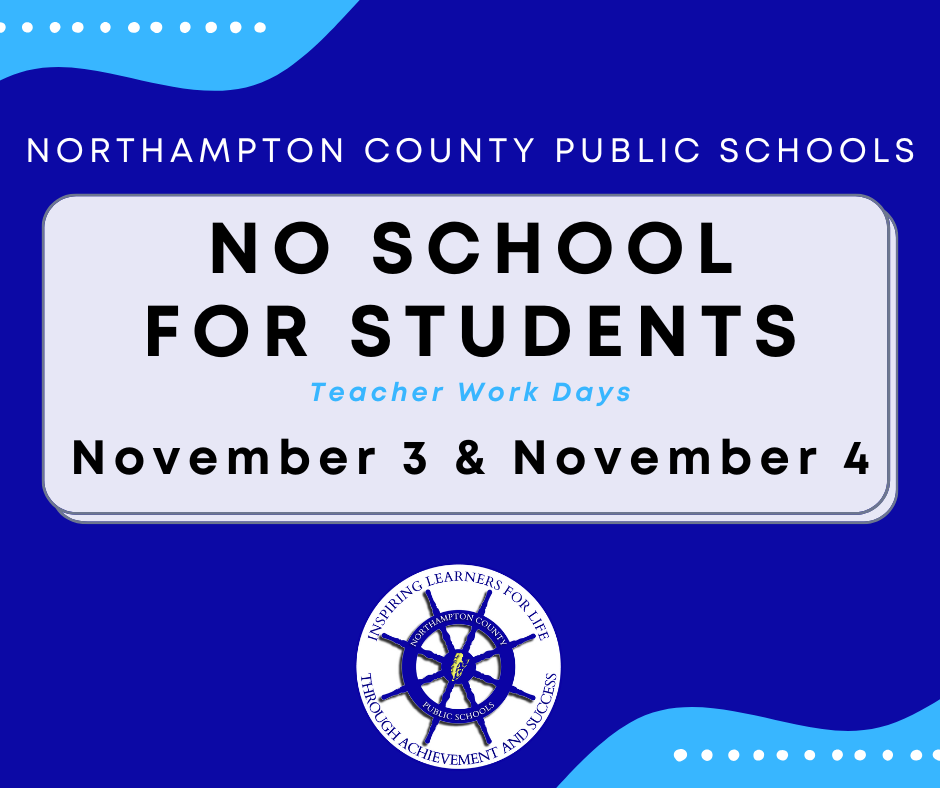 blue background with text stating no school for students on Nov. 3 and 4.