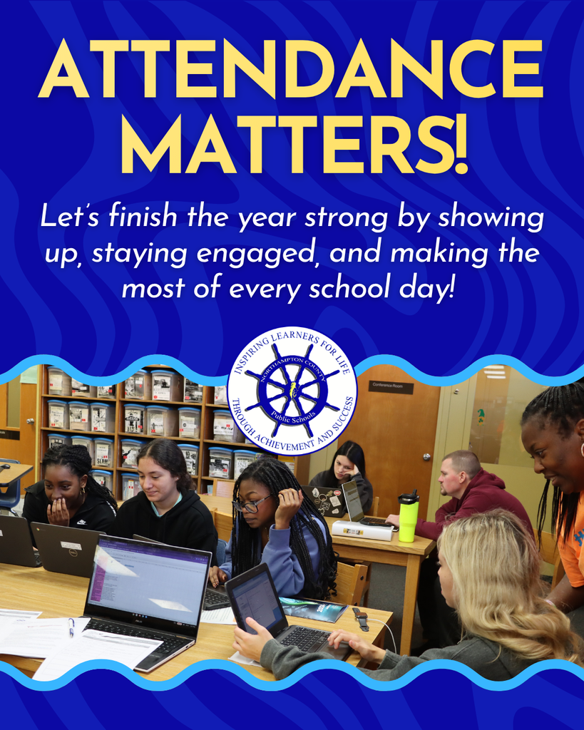Attendance Matters: blue graphic with 1 image of students working together with college counselors. Graphic reads: Attendance Matters! Let's finish the year strong by showing up, staying engaged, and making the most of every school day!