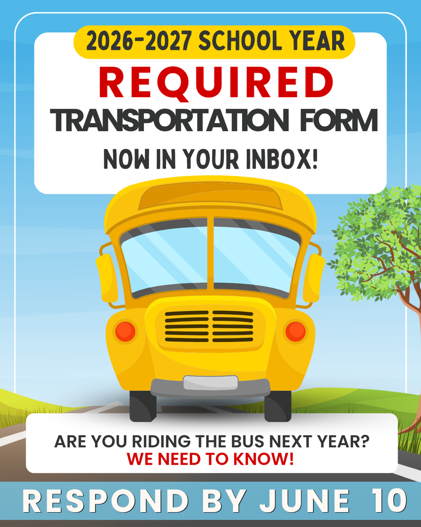 Required transportation form is now in your inbox. Fill out this form by June 10. 
