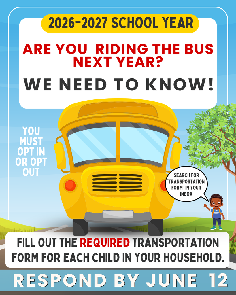 Are you riding the bus next year? Fill out the Transportation Form by June 12 online or as a paper form.