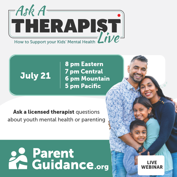 Ask a Therapist Live by ParentGuidance.org begins July 21 at 8 pm