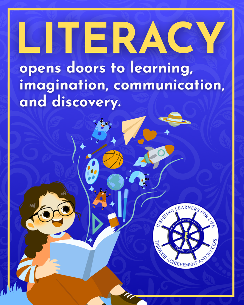 Literacy opens doors to learning, imagination, communication, and discovery