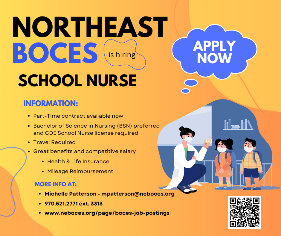 School Nurse Hiring at Northeast BOCES. Part-time, Travel Required. More info at mpatterson@neboces.org or call 970-521-2771 ext 3313. Apply at www.neboces.org/page/boces-job-postings.