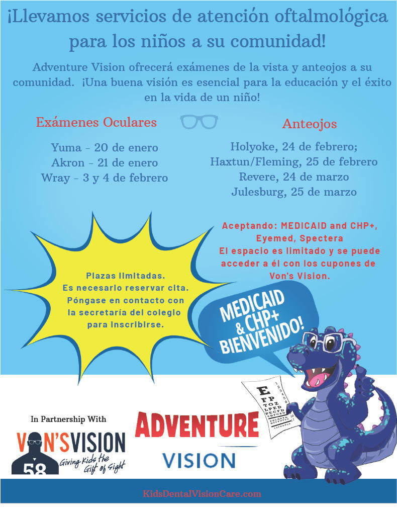  Kid -friendly vision care coming to a town near you. Yuma, and Akron in January.  Wray, Holyoke, and Haxtun/Fleming in February. Finishing up with Revere and Julesburg in March. More information on flyers. Contact school for sign up.