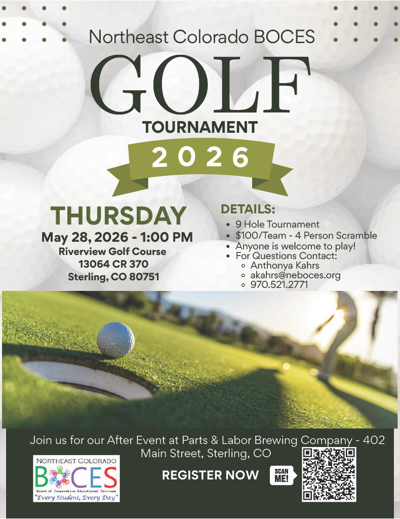 Join us for a Golf Tournament! Open to everyone! Any questions please reach out to Anthonya Kahrs. akahrs@neboces.org   // 970-521-2771