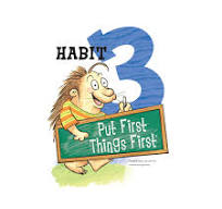 Habit #3-Put First Things First