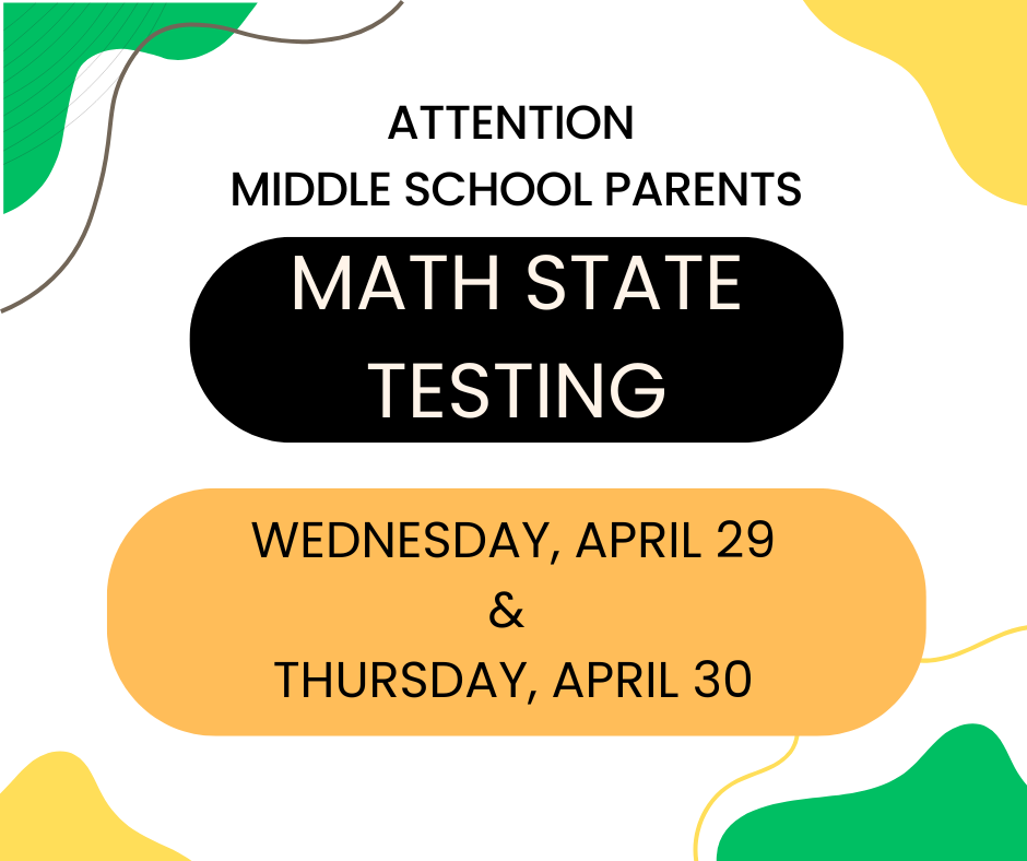 Math State Testing April 29 and April 30