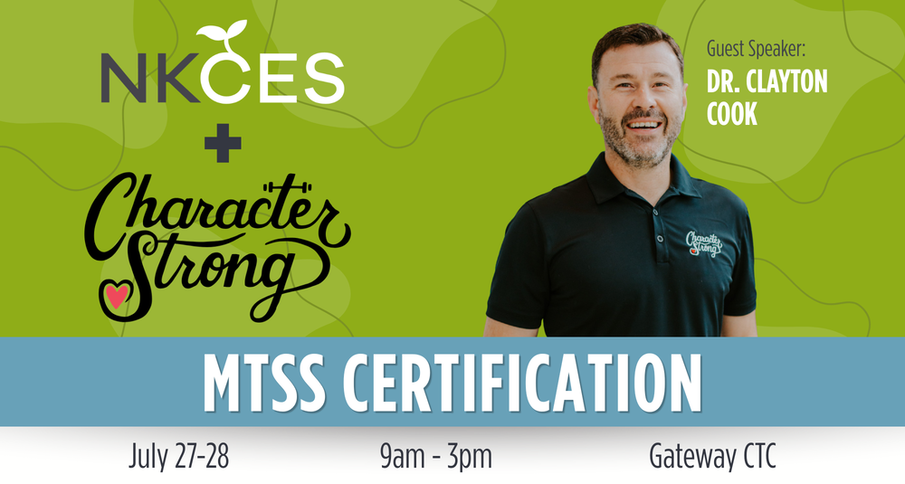 Image of smiling man- text says NKCES + Character Strong MTSS Certification
