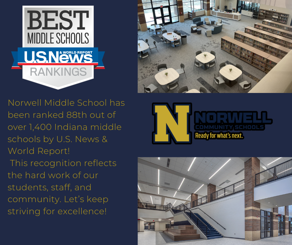 Norwell Middle School has been ranked 88th out of over 1,400 Indiana middle schools by U.S. News & World Report! 🏆📚 This recognition reflects the hard work of our students, staff, and community. Let’s keep striving for excellence! 💙💛