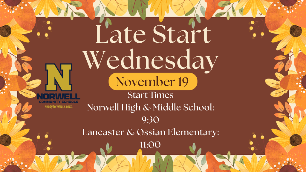 2 hr delay November 19 Start Times Norwell High & Middle School: 9:30 Lancaster & Ossian Elementary: 11:00