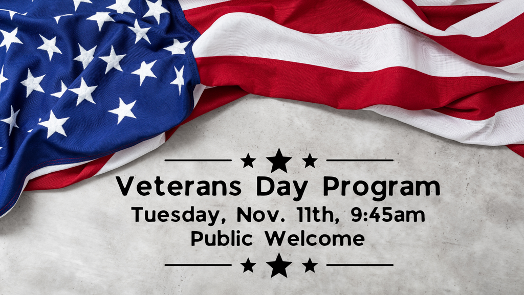 us flag with words veterans day program tuesday, nov. 11th, 9:45am public welcome