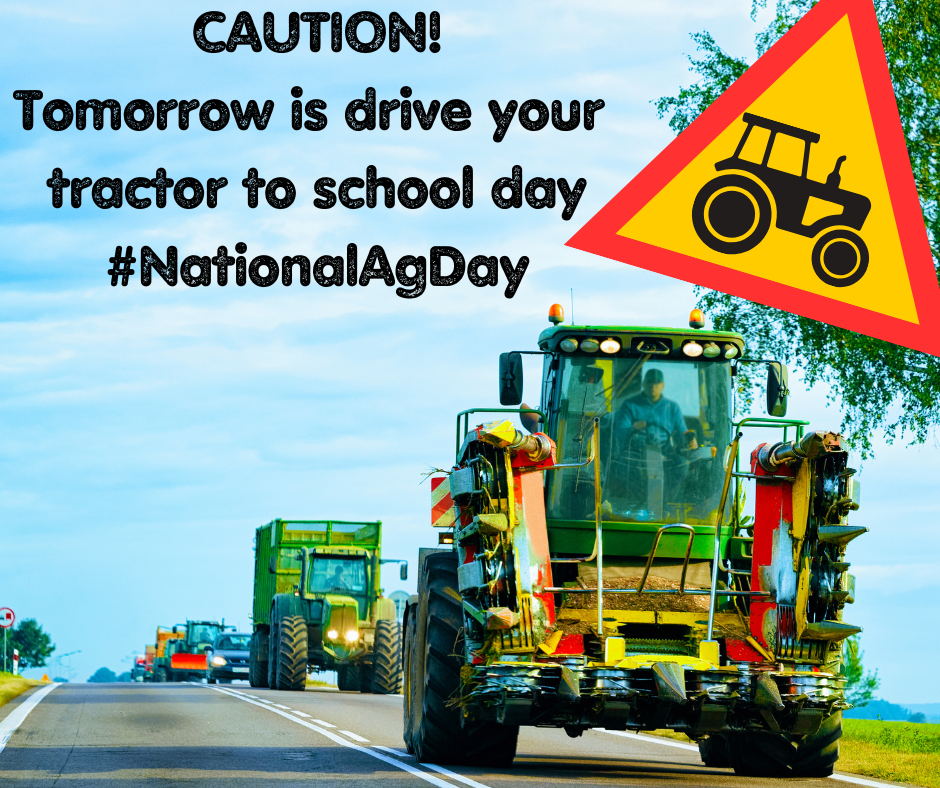 photo of tractor "Caution! Tomorrow is drive your tractor to school day #NationalAgDay" with a slow moving sign 