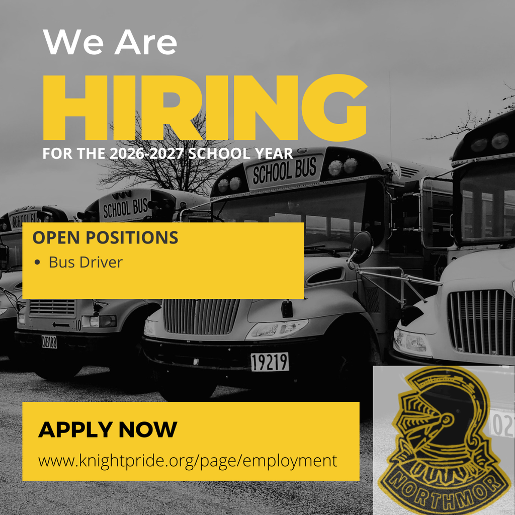 we are hiring for the 2026-2027 school year open positions bus driver apply now at www.knightpride.org/page/employment, northmor logo, bw photo background of school buses, lettering and graphics in yellow, black and white