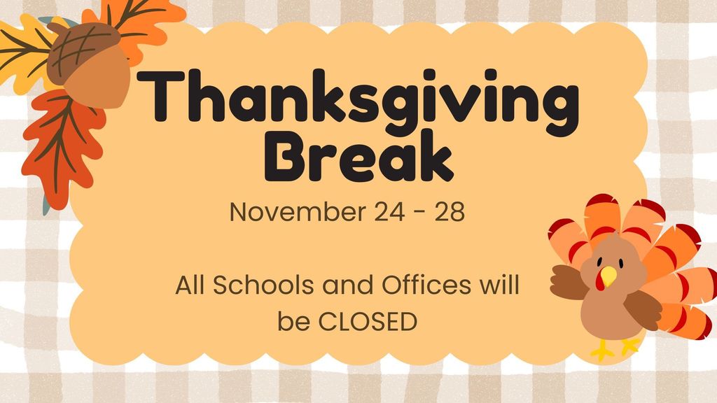 Thanksgiving Break Message