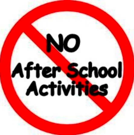 No after school activities