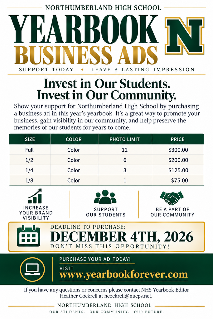 Local businesses are invited to purchase an ad in this year’s yearbook! It’s a great way to promote your business, support our students, and become part of the memories we preserve for years to come.   Ad purchase deadline: December 4, 2026  Purchase online at www.yearbookforever.com  Thank you for supporting Northumberland High School!