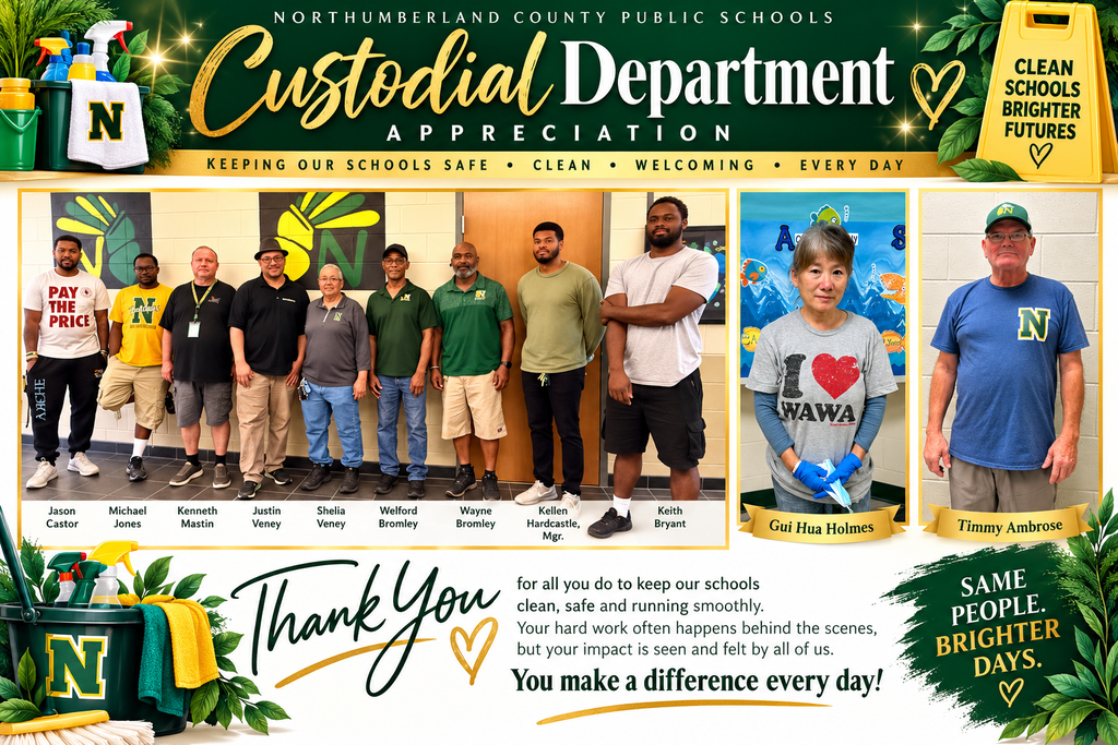 An appreciation graphic for the Northumberland County Public Schools Custodial Department. The image features a group photo of nine staff members standing together indoors, flanked by individual portraits of two more staff members, Gui Hua Holmes and Timmy Ambrose. The graphic includes decorative elements like cleaning supplies, school spirit gear with an "N" logo, and text that reads: "Custodial Department Appreciation: Keeping our schools safe, clean, welcoming every day. Thank you for all you do... You make a difference every day!"