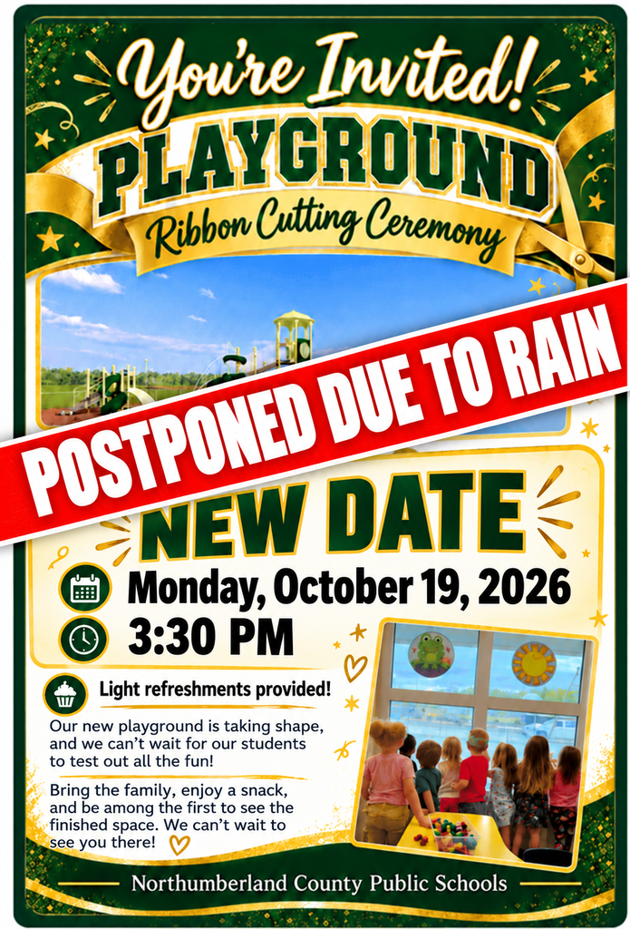 🌧️ POSTPONED DUE TO RAIN — NEW DATE! 🌧️  Our Playground Ribbon Cutting Ceremony has been rescheduled! 💚💛  📅 Monday, October 19, 2026 🕞 3:30 PM 📍 Northumberland Elementary School  Bring the family and join us as we celebrate our new playground! Enjoy light refreshments and help us cut the ribbon on a space where our students can play, explore, and make memories. ✂️🎀🛝  Thank you for your flexibility. We look forward to celebrating with you!  
