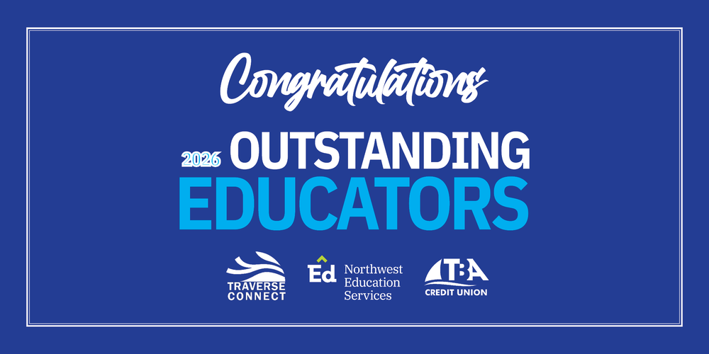 The words "Congratulations 2026 Outstanding Educators" is displayed in white and light blue lettering on a dark blue background. At the bottom are logos for Traverse Connect, Northwest Education Services and TBA Credit Union.