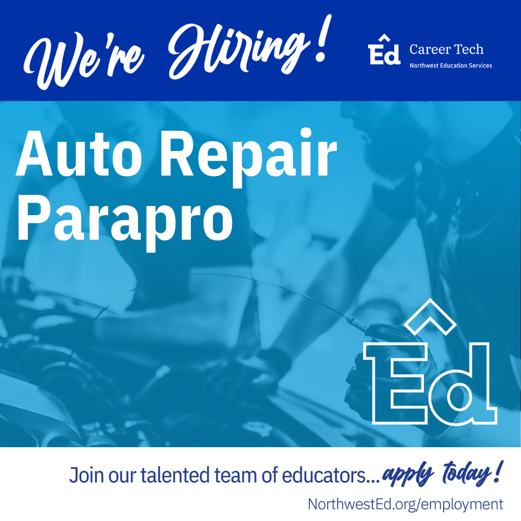 Blue and white hiring announcement graphic for an “Auto Repair Parapro” position at Northwest Education Services Career Tech. The image features a blue-tinted photo of two people working on a car engine in the background. At the top, white text on a dark blue banner reads, “We’re Hiring!” The center of the image has large white text that says, “Auto Repair Parapro.” On the right side is the “Ed Career Tech” logo for Northwest Education Services. The bottom of the image has white text on a blue background that reads, “Join our talented team of educators… apply today!” followed by the website “NorthwestEd.org/employment.”