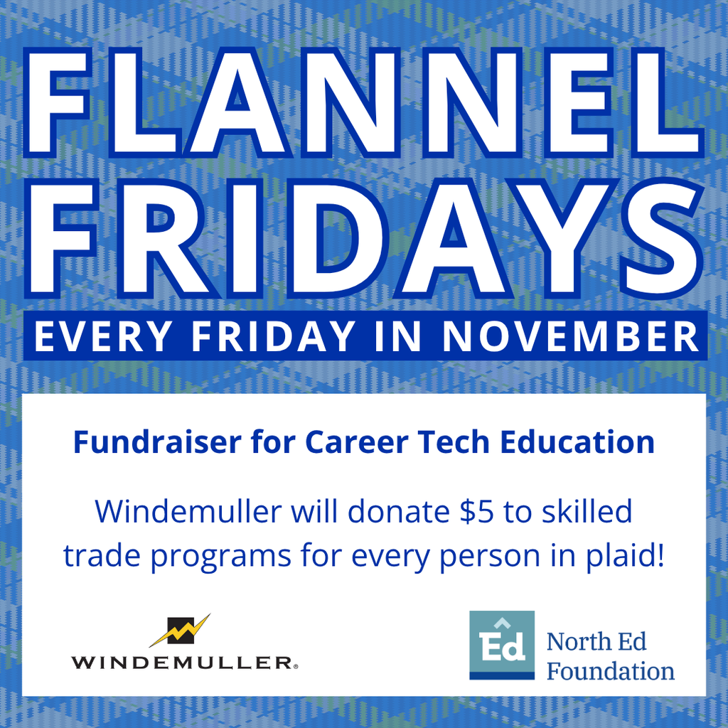 A promotional graphic for “Flannel Fridays” features a blue and green plaid background. Bold white and blue text at the top reads: “FLANNEL FRIDAYS – Every Friday in November.” Below, a white box contains the message: “Fundraiser for Career Tech Education. Windemuller will donate $5 to skilled trade programs for every person in plaid!” At the bottom are two logos: Windemuller on the left and North Ed Foundation on the right.