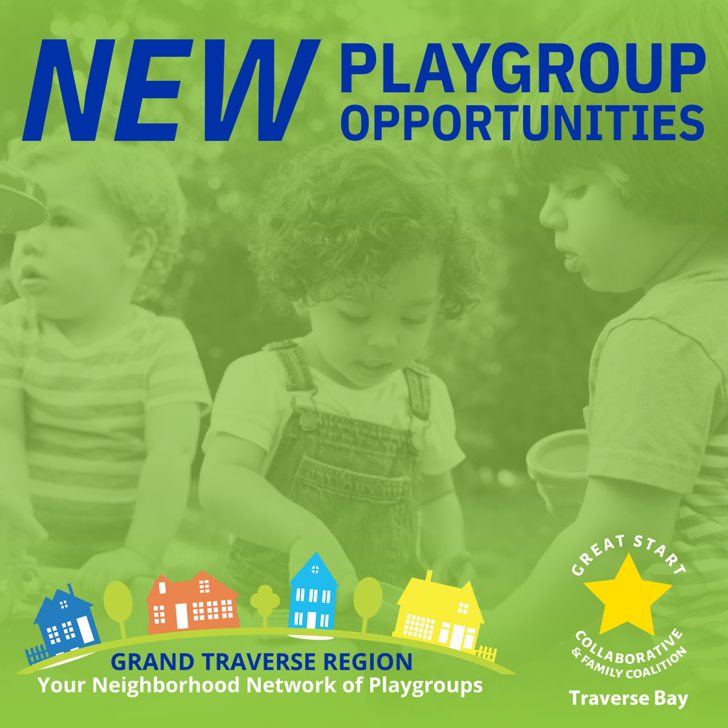 A promotional graphic features a green-tinted photo of three young children playing outdoors. One child on the left wears a striped shirt, the child in the center has curly hair and wears denim overalls, and the child on the right holds a small cup. Large bold blue and green text at the top reads “NEW PLAYGROUP OPPORTUNITIES.” At the bottom, colorful illustrated houses and trees form a decorative border above the words “GRAND TRAVERSE REGION – Your Neighborhood Network of Playgroups.” To the right is a yellow star logo for the Great Start Collaborative & Family Coalition Traverse Bay.