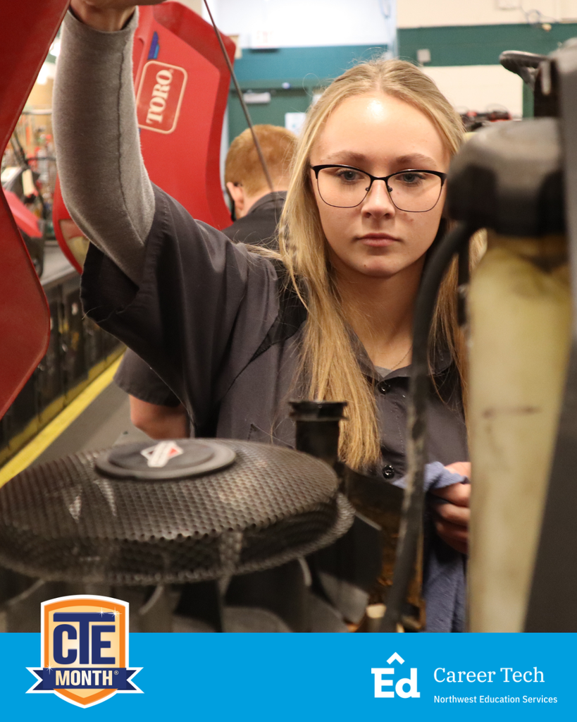 Image of female student in Power Equipment program. Text reads CTE Month, Northwest Education Services Career Tech.