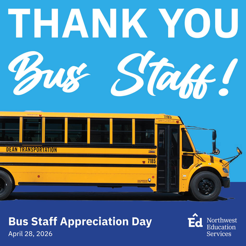 Thank you bus staff! Bus Staff Appreciation Day. April 28, 2026. Northwest Education Services. 