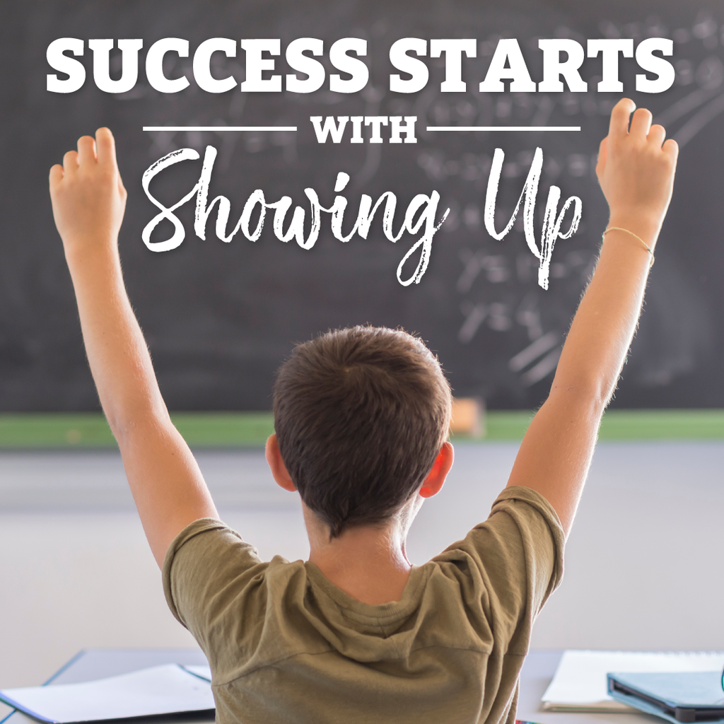 Student facing a chalk board, raising up both hands triumphantly. Text reads "Success Starts with Showing Up".