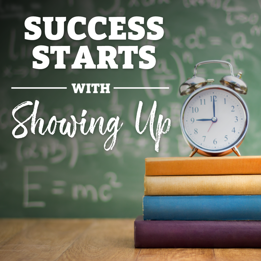 Analog clock sitting on a stack of books in front of a chalkboard. Overlayed text reads "Success Starts with Showing Up".