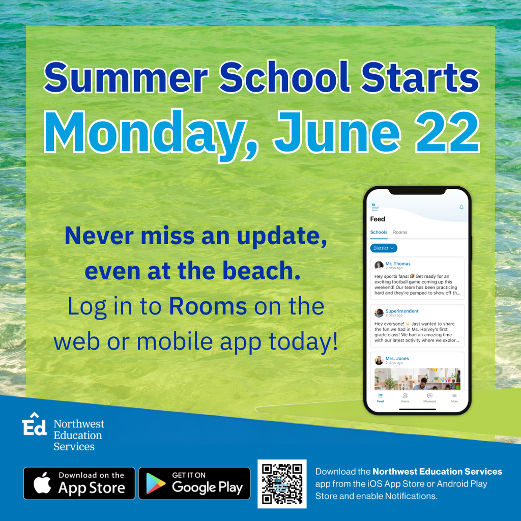 Summer School Starts Monday, June 22. Never Miss an update, even at the beach. Log in to Rooms on the web or mobile app today! Northwest Education Services. 
