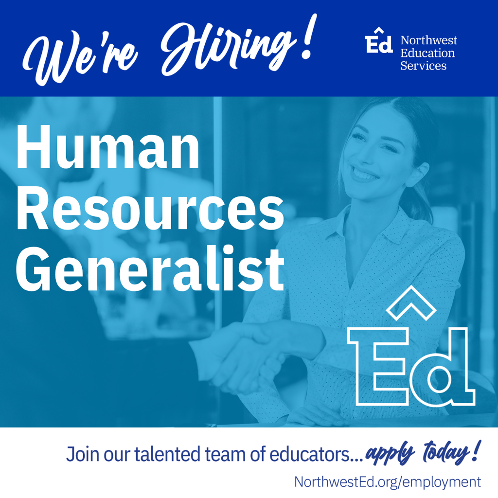 We're Hiring! Human Resources Generalist. Join our talented team of educators... apply today! Northwest Education Services. NorthwestEd.org/employment