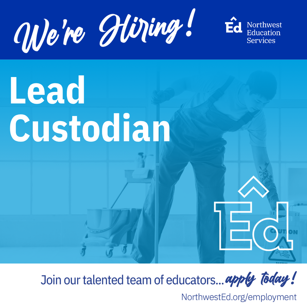 We're Hiring! Lead Custodian. Join our talented team of educators... apply today! Northwest Education Services. NorthwestEd.org/employment