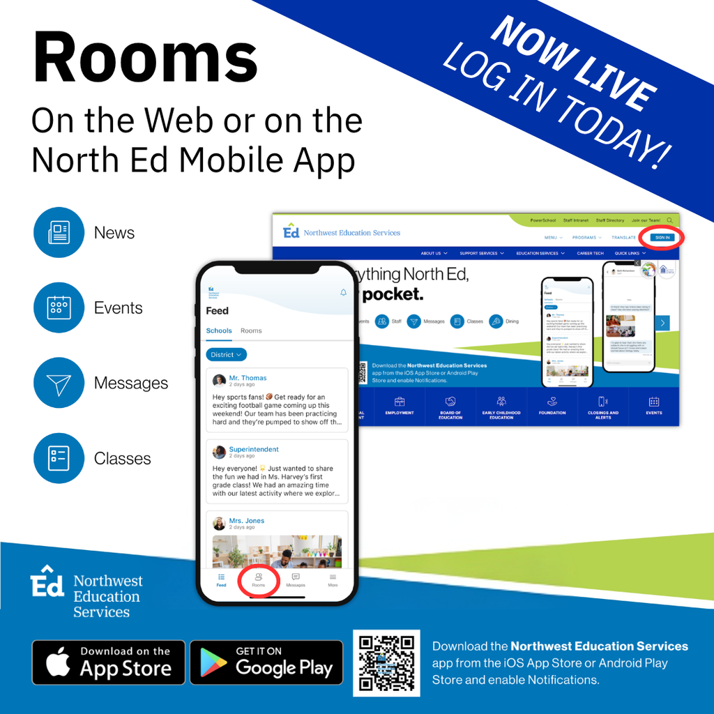 Rooms on the Web or on the North Ed Mobile App. Now live, log in today! News, Events, Messages, Classes. Download the Northwest Education Services app from the IOS App Store or Android Play Store and enable notifications.