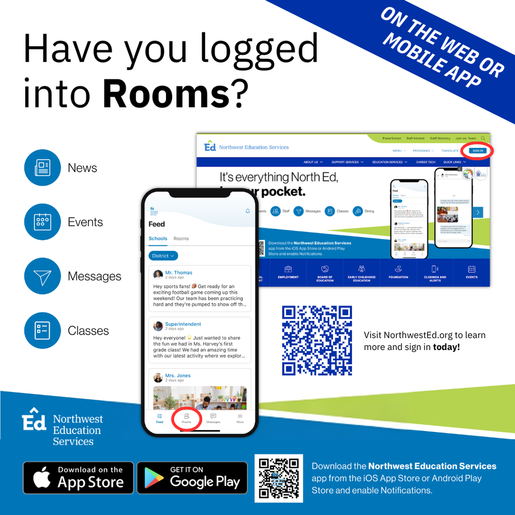 Have you logged into Rooms? News, Events, Messages, Classes. Download the Northwest Education Services app from the IOS App Store or Android Play Store and enable notifications.