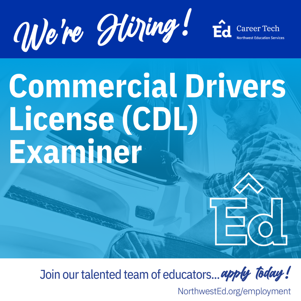 We're Hiring! Commercial Drivers License Examiner. Join our talented team of educators... apply today! North Ed Career Tech. NorthwestEd.org/employment