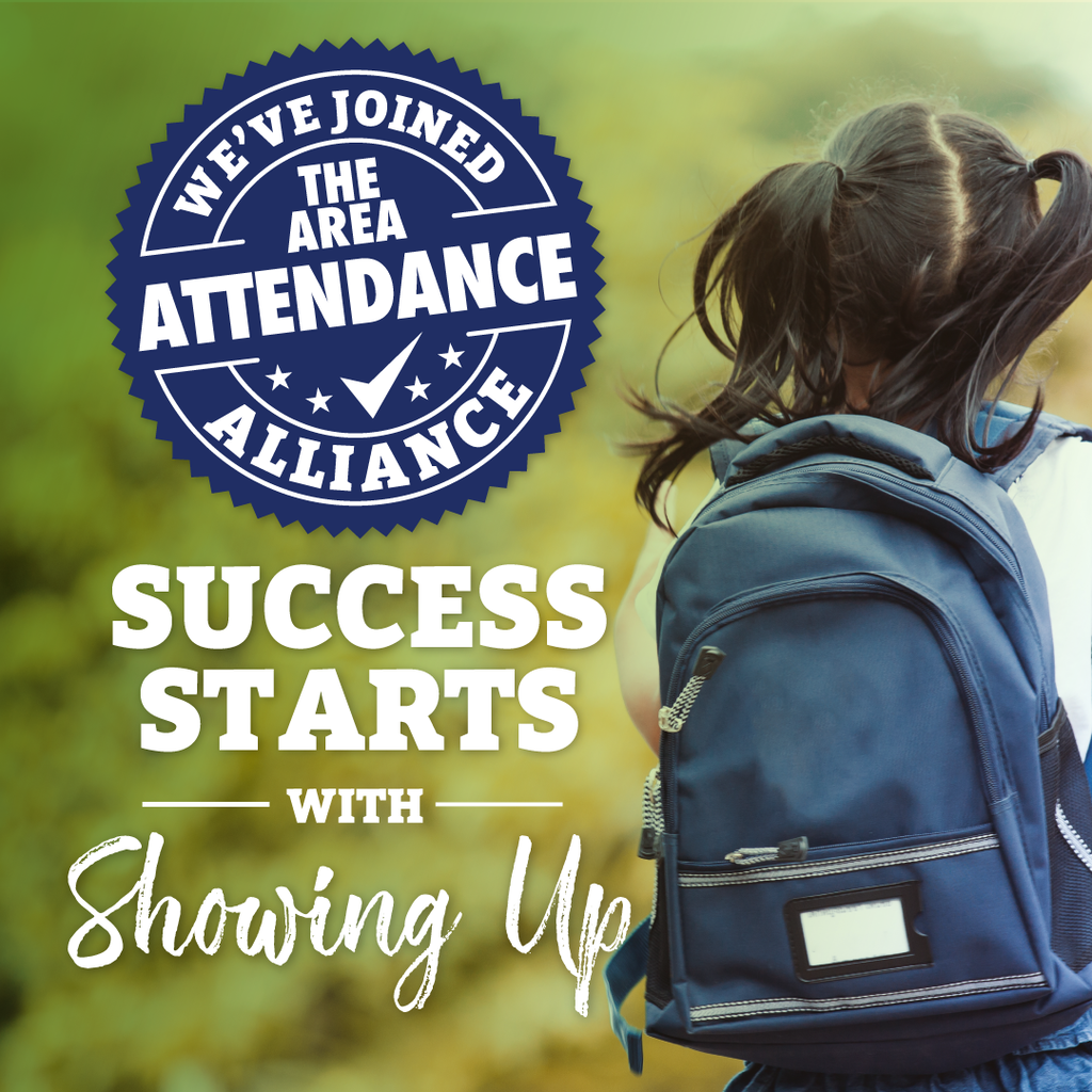 Graphic featuring a young student with pigtails and a backpack walking away toward an outdoor background. On the left, prominent text reads: "SUCCESS STARTS WITH Showing Up" in bold white block lettering and cursive script. Above the text is a round, dark blue stamp logo that reads: "WE'VE JOINED THE AREA ATTENDANCE ALLIANCE" with a checkmark and star icons.