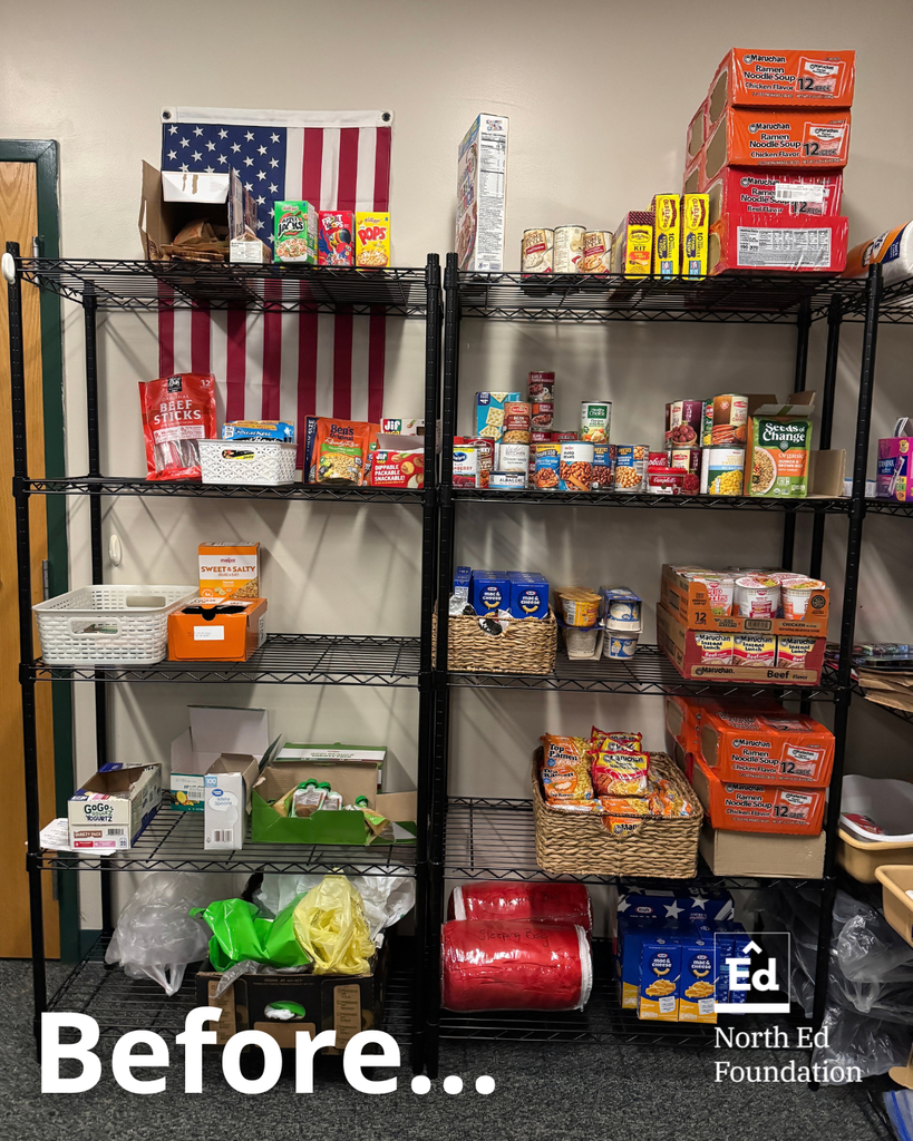 Food pantry with text overlay that reads "Before..." with the North Ed Foundation logo.